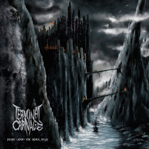 Terminal Carnage : Feast Upon the River Styx